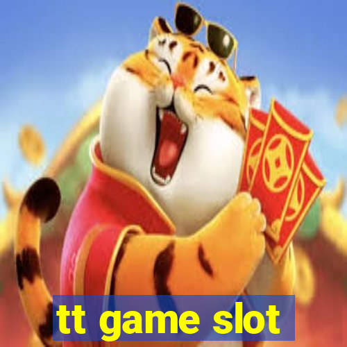 tt game slot